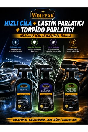 Hızlı Cila + Lastik Parlatıcı + Torpido Parlatıcı Seti (Aracınız İçin Pratik ve Etkili Bakım Çözümü)