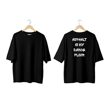 Wicold Asphalt İs My Dance Floor Baskılı Oversize T-Shirt Erkek Tişört Unisex Tişört Kadın Tişört