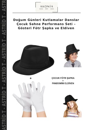 Doğum Günleri Kutlamalar Danslar Çocuk Sahne Performans Seti – Gösteri Fötr Şapka ve Eldiven