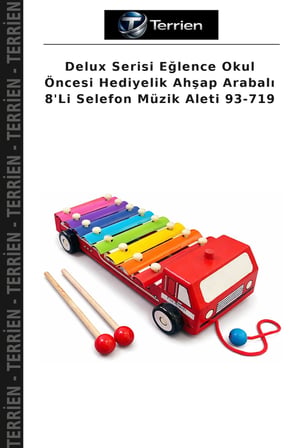 Delux Serisi Eğlence Okul Öncesi Hediyelik Ahşap Arabalı 8'Li Selefon Müzik Aleti 93-719
