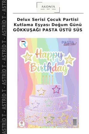 Delux Serisi Çocuk Partisi Kutlama Eşyası Doğum Günü GÖKKUŞAĞI PASTA ÜSTÜ SÜS