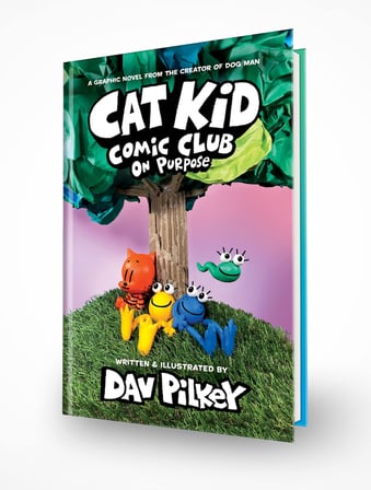 Cat Kid Comic Club: On Purpose: A Graphic Novel (Cat Kid Comic Club #3): From the Creator of Dog Man (Volume 3)