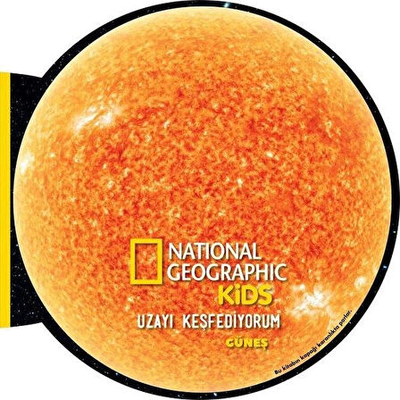NationalGeographic Kids Uzayı Keşfediyorum Güneş Eğitici Çocuk Kitabı