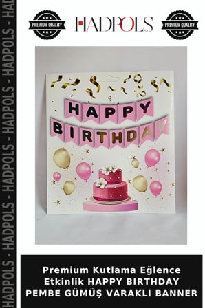 Premium Kutlama Eğlence Etkinlik HAPPY BIRTHDAY PEMBE GÜMÜŞ VARAKLI BANNER
