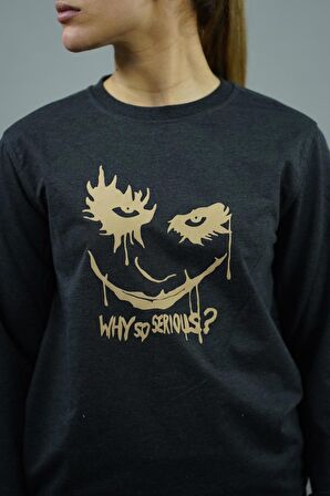 Why So Serious Baskılı Kadın Sweatshirt