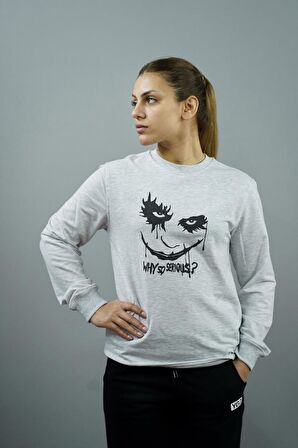 Why So Serious Baskılı Kadın Sweatshirt