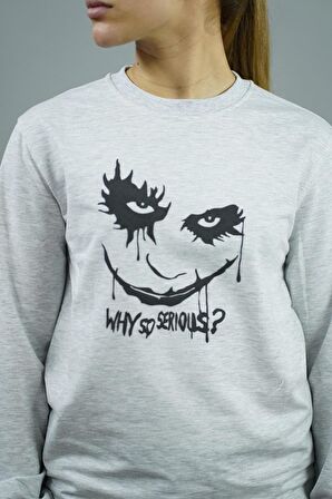 Why So Serious Baskılı Kadın Sweatshirt