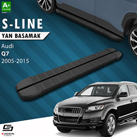 S-Dizayn Audi Q7 S-Line Siyah Yan Basamak 213 Cm 2005-2015 A+ Kalite