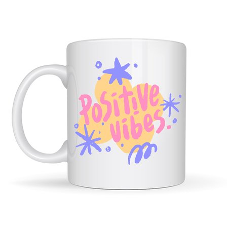 Positive Vibes Porselen Kupa MODEL 138 – Renkli Tasarım Motivasyon Kupası – Pozitif Enerji Veren Kahve & Çay Kupası
