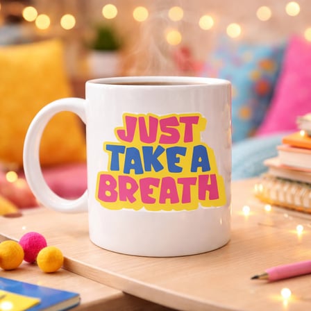 Just Take a Breath Yazılı Porselen Kupa MODEL 140 – Motivasyon & Sakinleştirici Tasarım – Renkli Modern Kahve Kupası – Hediye Seçeneği