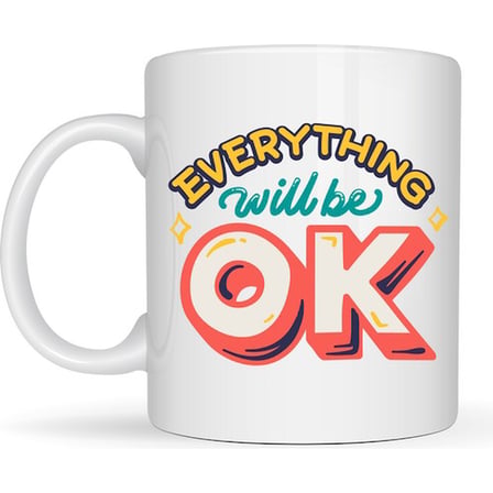 Everything Will Be OK Yazılı Porselen Kupa MODEL 143 – "HERŞEY YOLUNA GİRECEK" Motivasyonel Tasarım, Sıcacık Hediye Kupası, Kahve & Çay Kupası