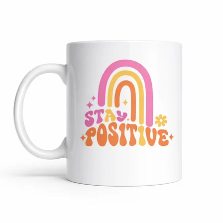 Stay Positive Tasarımlı Porselen Kupa MODEL 144 – Renkli Gökkuşağı Desenli, Motivasyon Veren Kahve & Çay Kupası – Hediyelik Kupa