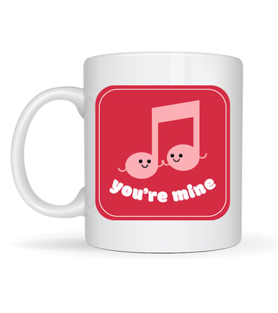 You’re Mine Tasarımlı Porselen Kupa Model 20 – Sevgi Dolu Müzik Notalı Özel Tasarım Kupa