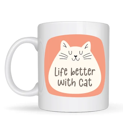 Life Better With Cat – Sevimli Kedi Tasarımlı Porselen Kupa MODEL 65 Kahve & Çay Kupası  Hediyelik Kupa