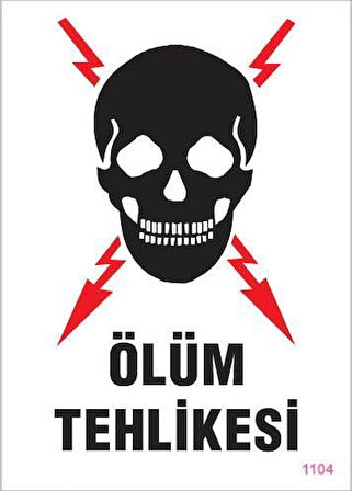 Ölüm Tehlikesi Uyarı Levhası 25x35 KOD:1104