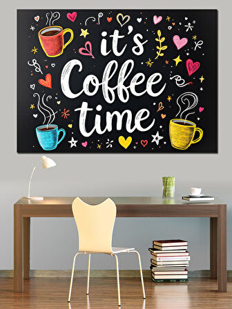 It'S Coffee Time Yazısı Dekoratif Kanvas - Mdf Ahşap Tablo