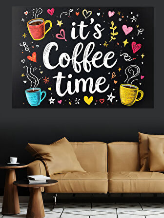 It'S Coffee Time Yazısı Dekoratif Kanvas - Mdf Ahşap Tablo