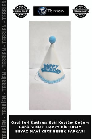 Özel Seri Kutlama Seti Kostüm Doğum Günü Süsleri HAPPY BİRTHDAY BEYAZ MAVİ KEÇE BEBEK ŞAPKASI