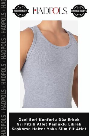 Özel Seri Konforlu Düz Erkek Gri Fitilli Atlet Pamuklu Likralı Kaşkorse Halter Yaka Slim Fit Atlet