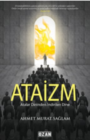 Ataizm: Atalar Dininden İndirilen Dine
