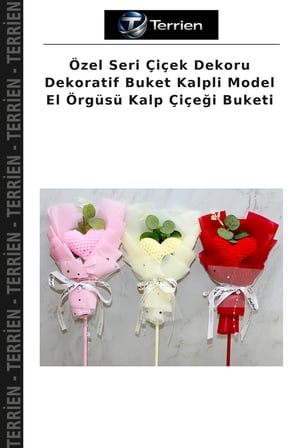 Özel Seri Çiçek Dekoru Dekoratif Buket Kalpli Model El Örgüsü Kalp Çiçeği Buketi