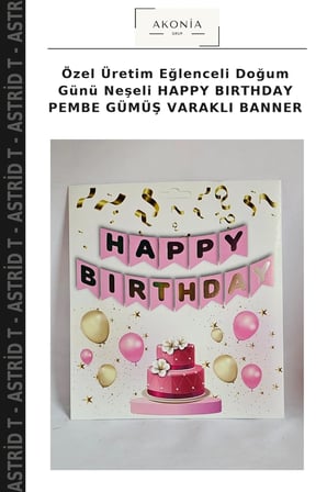 Özel Üretim Eğlenceli Doğum Günü Neşeli HAPPY BIRTHDAY PEMBE GÜMÜŞ VARAKLI BANNER