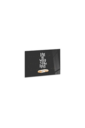 Cam Kesme Tahtası "Bake The World A Better Place" Yazılı