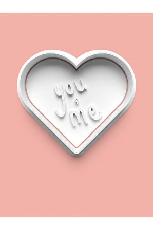 You and Me Yazılı Kalp Kurabiye Kalıbı Ve Şeker Hamuru Kalıbı