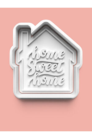 Home Sweet Home Kurabiye Kalıbı Ve Şeker Hamuru Kalıbı