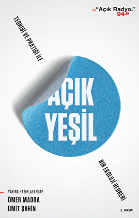 Açık Yeşil: Teorisi ve Pratiği ile Bir Ekoloji Rehberi