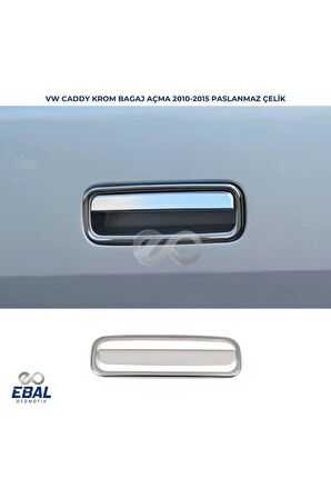 VW Caddy Krom Bagaj Açma 2 Parça P.ÇELİK 2010-2015 Arası