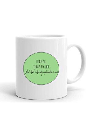 This Is My Life Baskılı Seramik Çay Kahve Kupa Bardak Hediyelik