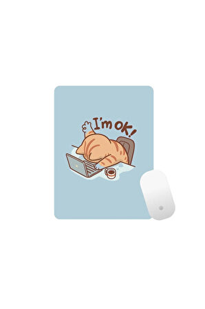 I’m Ok Baskılı Kedili Mouse Pad