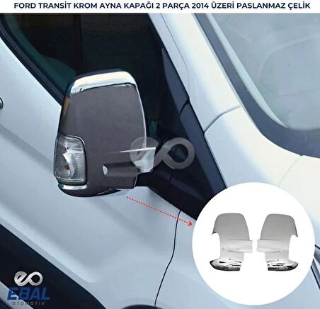 Ford Transit Mk8 Krom Ayna Kapağı 2 parça 2014 ve üzeri P.ÇELİK