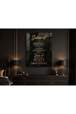 Sakin Ol, Burası Yalnızca Dünya Sözlü Cam Tablo