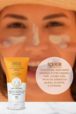 INCIA %100 Doğal Yüz Güneş Kremi Leke Karşıtı Mineral Filtreli Yüksek Koruma SPF50 UVA UVB 50 ml