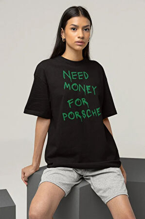 Yeşil Renkte Need Money Fore Porsche Yazılı Unisex Oversize Araba Tişört
