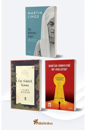Onbirinci Saat/Martin Lings - En Güzel Kıssa/Fatma Bayram - Kur’an Sureleri Ne Anlatır?/Halil Budak