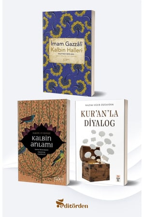 Kalbin Anlamı/Hakim et-Tirmizi - Kalbin Halleri/İmam Gazali - Kur’an’la Diyalog/Nazım Uğur Özüaydın