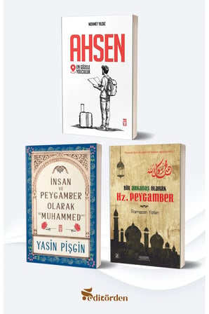 Ahsen En Güzele Yolculuk/Mehmet Yıldız - İnsan ve Peygamber olarak Hz. Muhammed (sav)/Yasin Pişgin - Bir Arkadaş Olarak Hz. Peygamber/Ramazan Yatkın