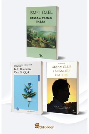 Taşları Yemek Yasak/İsmet Özel - Belki Derdimize Çare Bir Çiçek/Sadettin Ökten - Akşam Olur Karanlığa Kalırsın/Rıfat Yörük