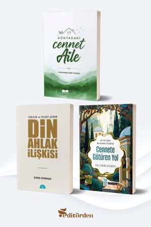 Dünyadaki Cennet Aile/Muhammed Emin Yıldırım - Teolojik ve Felsefi Açıdan Din Ahlak İlişkisi/Emre Dorman - Cennete Götüren Yol/Süleyman Dilmen