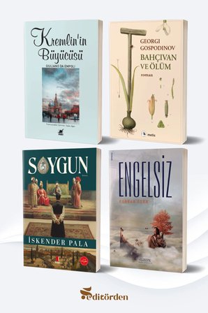 Kremlin’in Büyücüsü/Giuliano da Empoli - Bahçıvan ve Ölüm/Georgi Gospodinov - Soygun/İskender Pala - Engelsiz/Furkan Özen