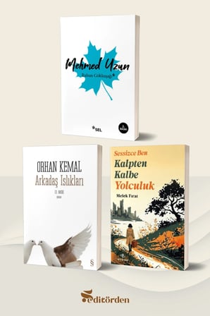 Ruhun Gökkuşağı/Mehmed Uzun - Arkadaş Islıkları/Orhan Kemal - Sessizce Ben Kalpten Kalbe Yolculuk/Melek Fırat
