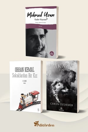 Kader Kuyusu/Mehmed Uzun - Sokaklardan Bir Kız/Orhan Kemal - Yakaza Tin/Ceren Özdemir