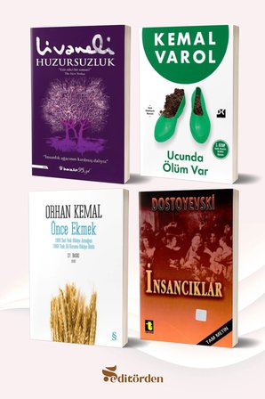 Huzursuzluk/Zülfü Livaneli - Ucunda Ölüm Var/Kemal Varol - Önce Ekmek/Orhan Kemal - İnsancıklar/Dostoyevski