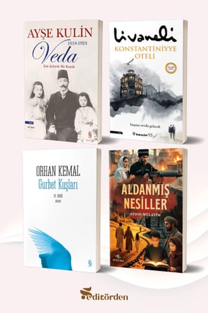 Veda/Ayşe Kulin - Konstantiniyye Oteli/Zülfü Livaneli - Gurbet Kuşları/Orhan Kemal - Aldanmış Nesiller
