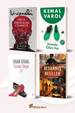 Orta Zekalılar Cenneti/Zülfü Livaneli - Ucunda Ölüm Var/Kemal Varol - Tersine Dünya/Orhan Kemal - Aldanmış Nesiller
