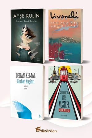 Kanadı Kırık Kuşlar/Ayşe Kulin - Son Ada’nın Çocukları/Zülfü Livaneli - Gurbet Kuşları/Orhan Kemal - İstanbul’da Bir Mustafa