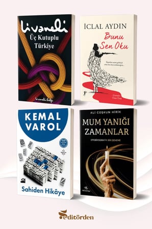 Üç Kutuplu Türkiye/Zülfü Livaneli - Bunu Sen Oku/İclal Aydın - Sahiden Hikaye/Kemal Varol - Mum Yanığı Zamanlar